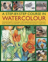 Produktbild: A Step-By-Step Course in Watercolour