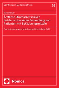 Produktbild: &Auml;rztliche Strafbarkeitsrisiken bei der ambulanten Behandlung von Patienten mit Bet&auml;ubungsmitteln