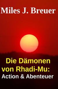 Produktbild: Die D&auml;monen von Rhadi-Mu: Action & Abenteuer