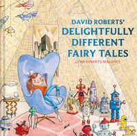 Produktbild: David Roberts' Delightfully Different Fairytales
