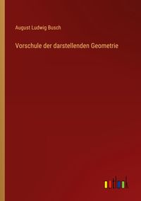 Produktbild: Vorschule der darstellenden Geometrie