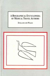 Produktbild: A Biographical Encyclopedia of Medical Travel Authors