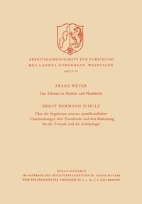 Produktbild: Das Schwert in Mythos und Handwerk / &Uuml;ber die Ergebnisse neuerer metallkundlicher Untersuchungen alter Eisenfunde und ihre Bedeutung f&uuml;r die Technik u