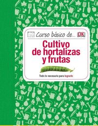 Produktbild: Curso b&aacute;sico de-- cultivo de hortalizas y frutas