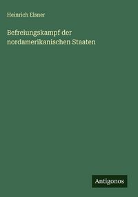 Produktbild: Befreiungskampf der nordamerikanischen Staaten