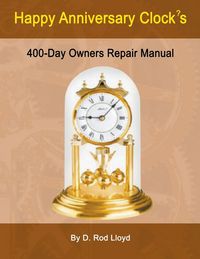 Produktbild: Happy Anniversary Clocks, 400-Day Owners Repair Manual