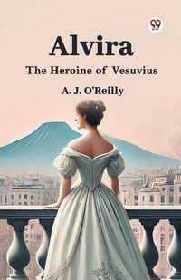 Produktbild: Alvira The Heroine of Vesuvius