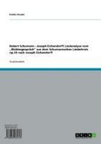 Produktbild: Robert Schumann - Joseph Eichendorff; Liedanalyse vom "Waldesgespr&auml;ch" aus dem Schumannschen Liederkreis op.39 nach Joseph Eichendorff