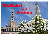 Produktbild: Wallfahrt nach Fatima (Wandkalender 2026 DIN A3 quer), CALVENDO Monatskalender