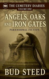 Produktbild: Angels, Oaks and Iron Gates