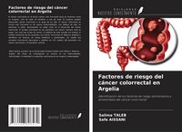Produktbild: Factores de riesgo del c&aacute;ncer colorrectal en Argelia