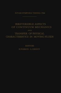 Produktbild: Irreversible Aspects of Continuum Mechanics and Transfer of Physical Characteristics in Moving Fluids