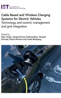 Produktbild: Cable Based and Wireless Charging Systems for Electric Vehicles: Technology and Control, Management and Grid Integration