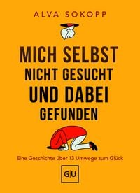 Produktbild Mich selbst nicht gesucht und dabei gefunden - Vorwort von Melanie Pignitter