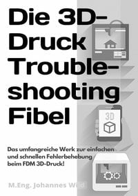 Produktbild: Die 3D-Druck Troubleshooting Fibel