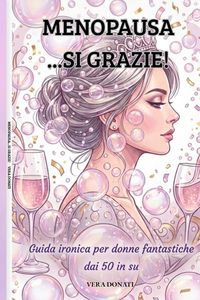Produktbild: Menopausa...Si Grazie!!!