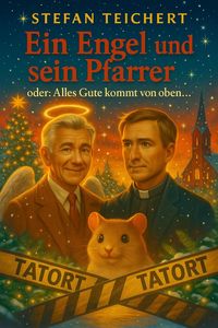 Produktbild: Ein Engel und sein Pfarrer oder: Alles Gute kommt von oben...