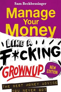 Produktbild: Manage Your Money Like a F*cking Grown Up - New Edition