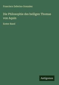 Produktbild: Die Philosophie des heiligen Thomas von Aquin