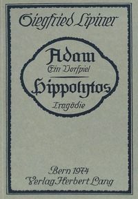 Produktbild: Adam, ein Vorspiel- Hippolytos, Trag&ouml;die