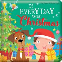 Produktbild: If Every Day Was Christmas: Padded Board Book