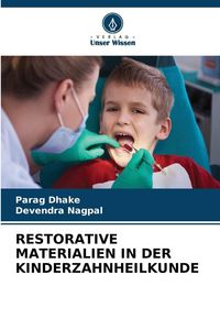 Produktbild: Restorative Materialien in der Kinderzahnheilkunde