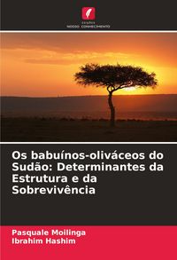 Produktbild: Os babu&iacute;nos-oliv&aacute;ceos do Sud&atilde;o: Determinantes da Estrutura e da Sobreviv&ecirc;ncia
