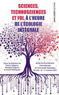 Produktbild: Sciences, technosciences et foi &agrave; l'heure de l'&eacute;cologie int&eacute;grale