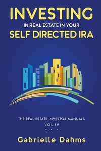 Produktbild: Investing in Real Estate in Your Self-Directed IRA