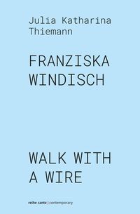 Produktbild: Franziska Windisch &ndash; Walk with a wire