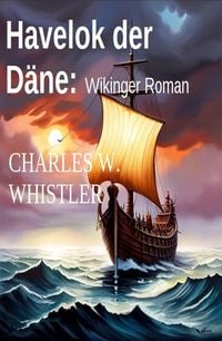 Produktbild: Havelok der D&auml;ne: Wikinger Roman