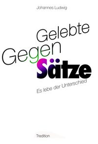 Produktbild: Gelebte Gegen-S&auml;tze