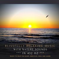 Produktbild: Blissfully relaxing music with nature sounds in 432 Hz