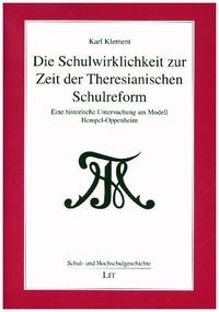Produktbild: Klement, K: Schulwirklichkeit zur Zeit der Theresianischen