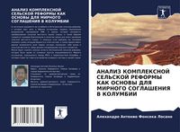 Produktbild: Analiz Kompleksnoj Sel'skoj Reformy Kak Osnovy Dlya Mirnogo Soglasheniya V Kolumbii