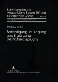 Produktbild: Berichtigung, Auslegung und Erg&auml;nzung des Schiedsspruchs