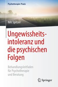 Produktbild: Ungewissheitsintoleranz und die psychischen Folgen