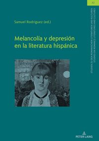 Produktbild: Melancol&iacute;a y depresi&oacute;n en la literatura hisp&aacute;nica