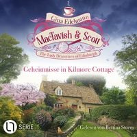 Produktbild: Geheimnisse in Kilmore Cottage - MacTavish & Scott - Die Lady Detectives von Edinburgh, Folge 20