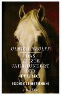 Produktbild: Das letzte Jahrhundert der Pferde