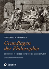Bild vom Artikel Grundlagen der Philosophie vom Autor Bernd Wass