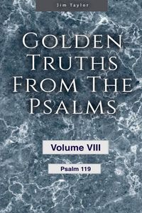 Produktbild: Golden Truths from the Psalms - Volume VIII - Psalm 119