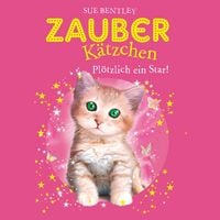 Produktbild: Zauberk&auml;tzchen 3: Pl&ouml;tzlich ein Star