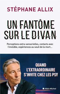 Produktbild: Un fantôme sur le divan : quand l'extraordinaire s'invite chez le psy