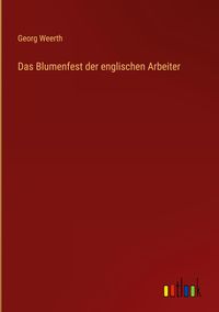 Produktbild: Das Blumenfest der englischen Arbeiter