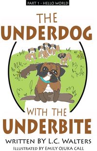Produktbild: The Underdog with the Underbite - Part 1