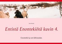 Produktbild: Entist&auml; Enonteki&ouml;t&auml; kuvin 4.