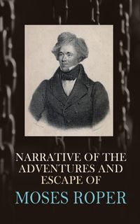 Produktbild: Narrative of the Adventures and Escape of Moses Roper