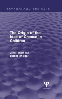 Produktbild: The Origin of the Idea of Chance in Children (Psychology Revivals)