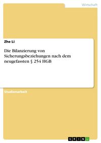 Produktbild: Die Bilanzierung von Sicherungsbeziehungen nach dem neugefassten &sect; 254 HGB